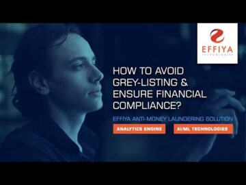 Grey-listing Prevention and Anti-Money Laundering Solution | Effiya Financial Crime Compliance Suite